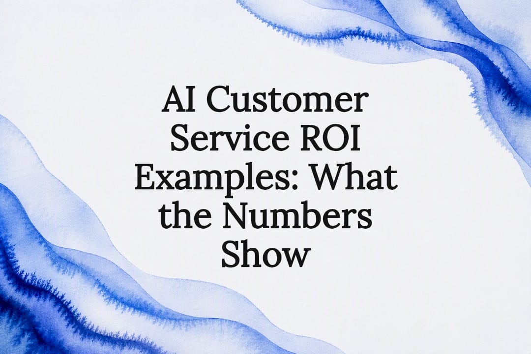 AI Customer Service ROI Examples: What the Numbers Show