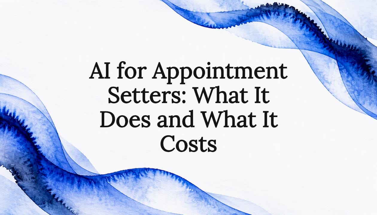 AI for Appointment Setters: What It Does and What It Costs